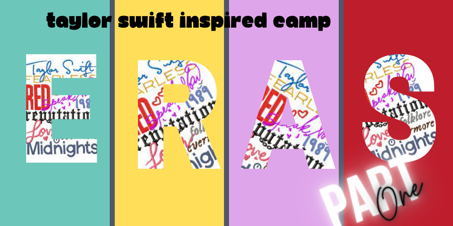 Taylor Swift Inspired Camp - Part 1