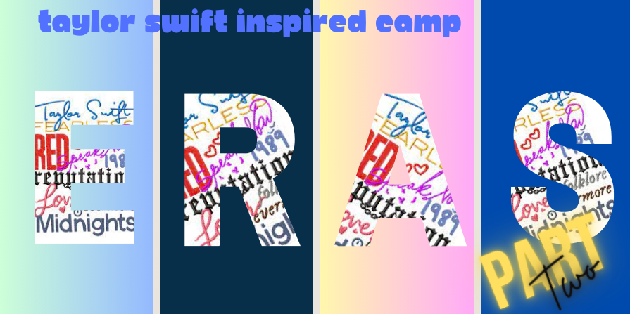 Taylor Swift Inspired Camp Part 2